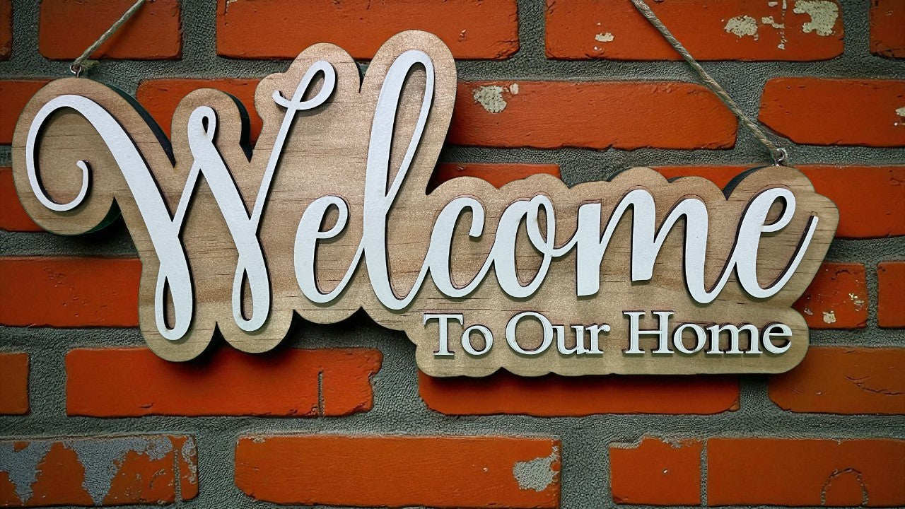 Welcome To Our Home Sign